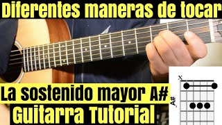 Video voorbeeld van "Diferentes Maneras De Tocar LA Sostenido Mayor ( A# ) ( Bb ) En Guitarra Acustica Tutorial Facil"