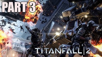 TITANFALL 2 Walkthrough Gameplay Part 3 Full game (No Commentary)