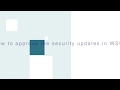 How to approve the security updates in WSUS