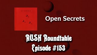 Rush Roundtable Ep. #153: Open Secrets