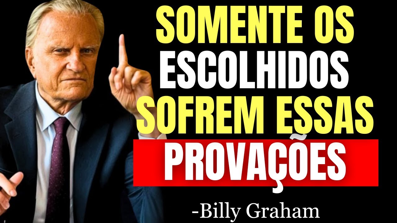 5 PROVAÇÕES QUE REVELAM QUE DEUS ESTÁ TE PREPARANDO PARA ALGO GRANDE - Billy Graham