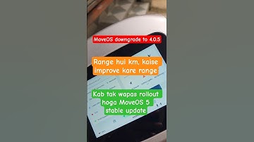 OLA MoveOS got downgraded to 4.0.5 - How to improve range & when MoveOS 5 stable will be rolledout