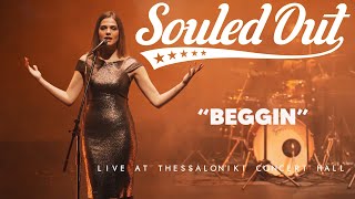 Video thumbnail of "Souled Out - Beggin (Cover) // Live at Thessaloniki Concert Hall"