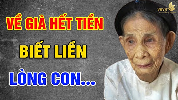 VỀ GIÀ, Hết TIỀN Biết Liền Lòng Con - Vạn Điều Ý Nghĩa