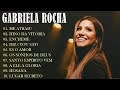 GABRIELA ROCHA - ME ATRAIU , LUGAR SECRETO ,.. TOP 15 OS MELHORES LOUVORES 2023