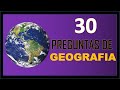 30 PREGUNTAS DE GEOGRAFIA!! cuántas puedes responder correctamente??