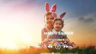 Easter| Easter 2022| Happy Easter Wishes for Kids. Easter Greetings: The Best Cute and Funny Easter