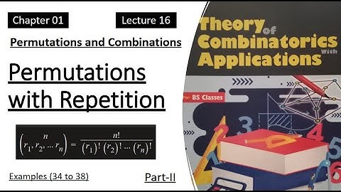 Permutations with Repetition || Repeated Arrangements || Part-II || Lecture 16 || Combinatorics