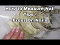 How to Measure Nail Tips - Press on Nails - How to !!