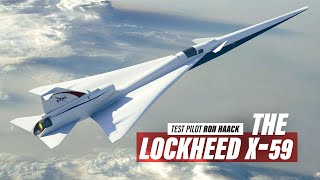 The X-59 | interview with ex-test pilot Ron Haack