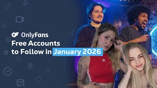 Free Onlyfans Accounts To Follow In January 2026