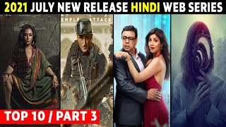 Top 10 Best Hindi Web Series Release July 2021 | Neflix,Amazon,Sonyliv,Hotstar