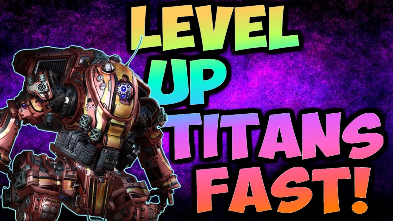 Fastest Way To Level Up Titans In Titanfall 2!