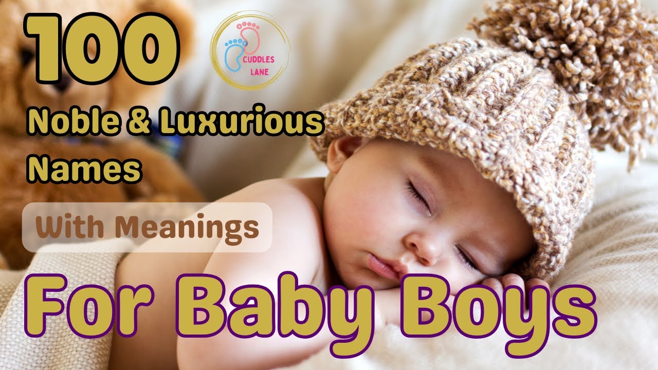 Baby Boy names |  Rare and luxurious Names 2025 | Cuddles Lane 