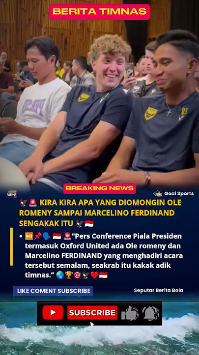 KIRA KIRA APA YANG DIOMONGIN OLE ROMENY SAMPAI MARCELINO FERDINAND SENGAKAK ITU