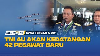 TNI AU Akan Kedatangan Alutsista Baru