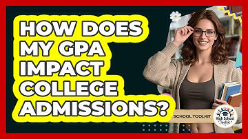 How Does My GPA Impact College Admissions?