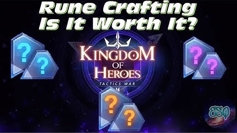 1200 Rune Crafting Is It Worth It?!? | Kingdom of Heroes: Tactics War