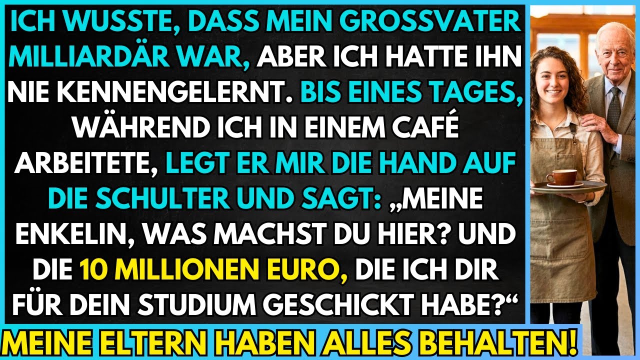 Während ich arbeitete, fragte mein milliardärer Großvater: Wo sind die 10 Millionen?