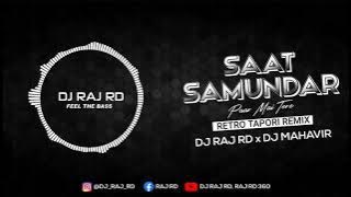 Saat Samundar Paar Dj RAJ RD  x Dj MAHVIR || Retro  Tapori remix #dj_ raj _ rd dj