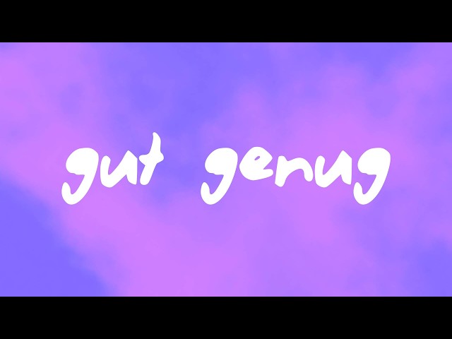 KITSCHKRIEG - Gut Genug feat. BLUMENGARTEN & SHIRIN DAVID