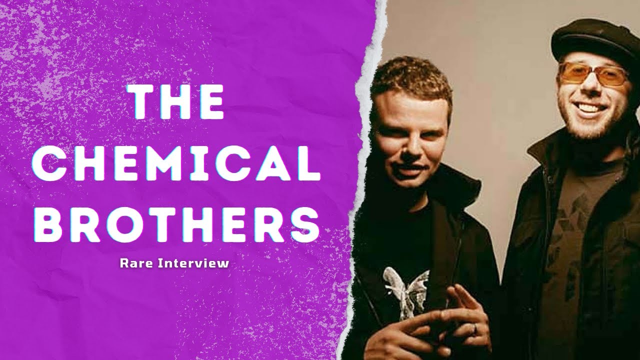 The Chemical Brothers Rare Interview 