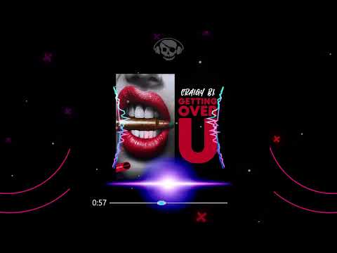 CRAIGY B - GETTING OVER U! (COMING SOON TO DNZ RECORDS MARCH 4TH)