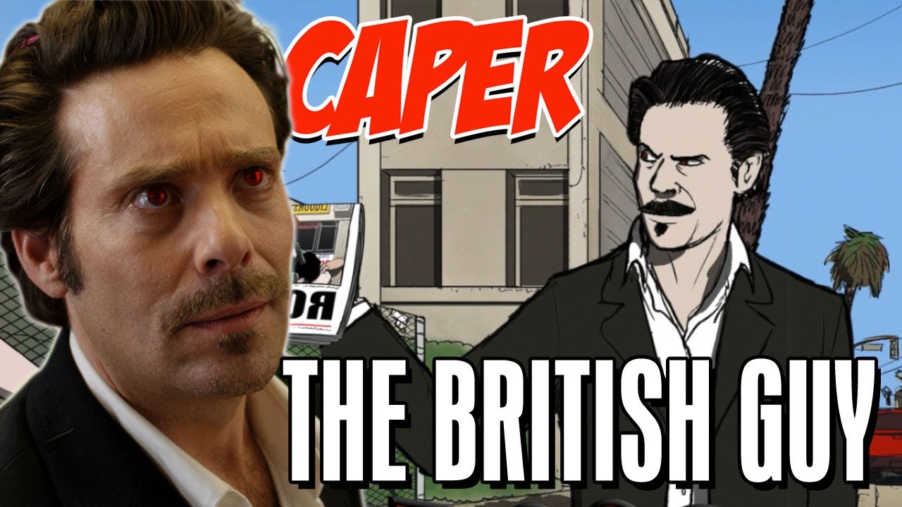 The British Guy: Caper | Chapter 4