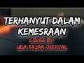 Terhanyut Dalam Kemesraan - Ikke Nurjanah ( dangdut by uda fajar official ) ( lirik cover ) Terhanyut Dalam Kemesraan - Ikke Nurjanah ( dangdut by uda fajar official ) ( lirik cover )