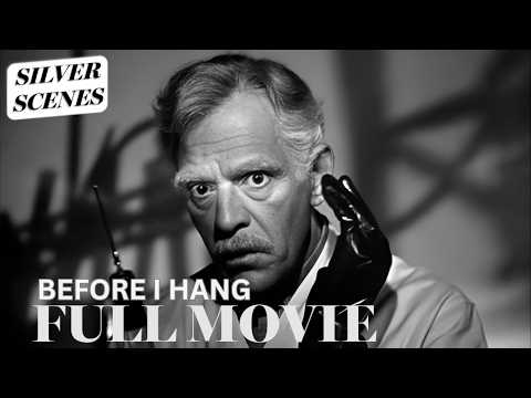 Before I Hang (1940) | ft. Evelyn Keyes | Full Movie | Silver Scenes
