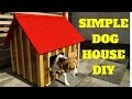 Simple & fast dog house build Simple & fast dog house build