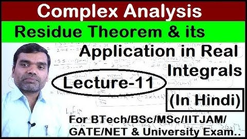 Complex Analysis - Residue Theorem & its application in Hindi (Lecture11)