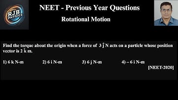 Find the torque about the origin when a force of  3 j N acts on a particle whose position vector is