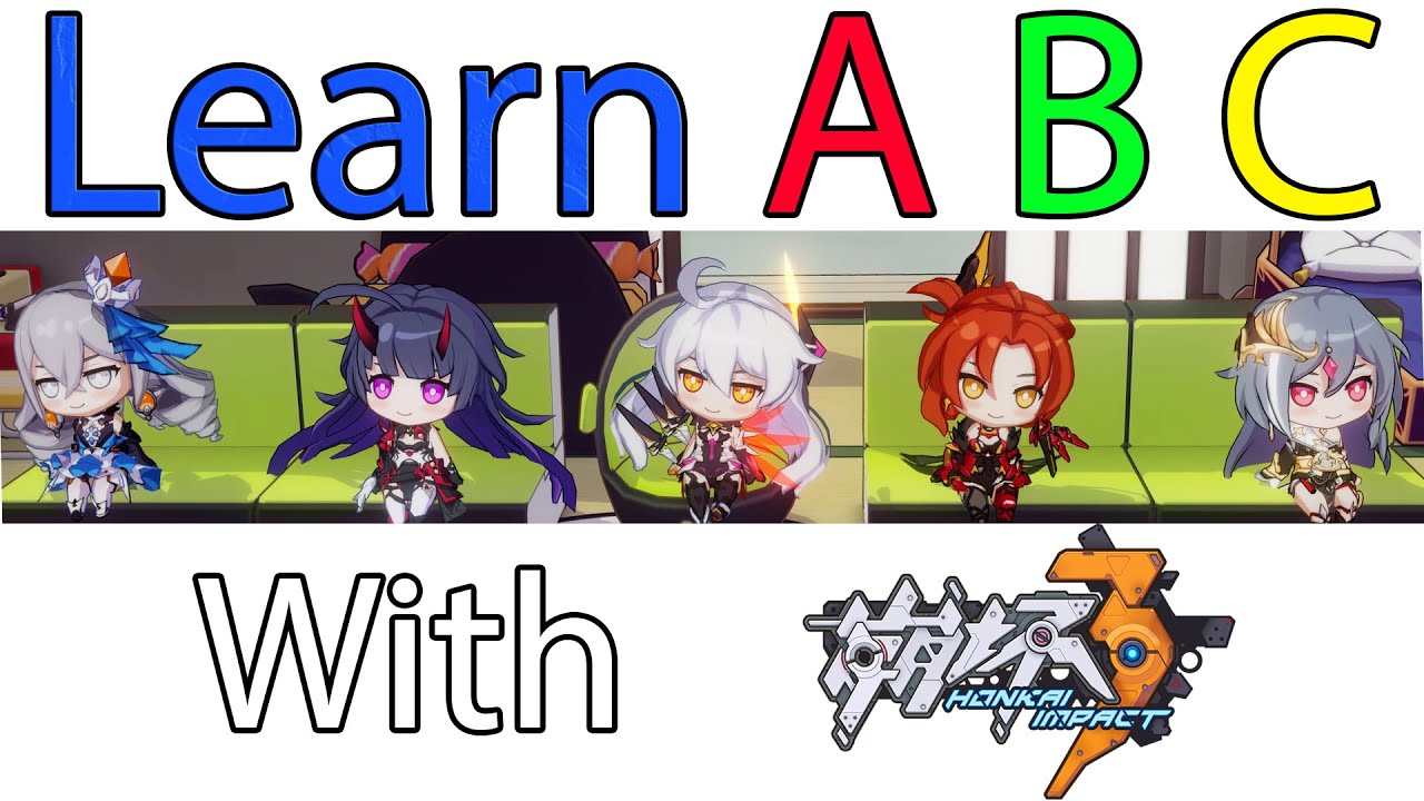 Learning ABC with Honkai Impact 3rd [ PART 1 ]