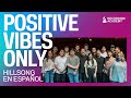 Watch Hillsong en Español Lift Spirits With "Tienes El Control" | Positive Vibes Only