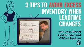 3 Tips to Avoid Excess Inventory when Leadtime Changes