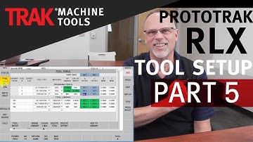 Tool Setup [Part 5] | ProtoTRAK RLX CNC | Lathe Tool Setup (Offline)