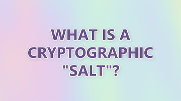 What is a cryptographic "salt"? (3 SOLUTIONS!!)