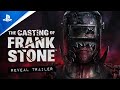 The casting of frank stone  reveal trailer  ps5 games