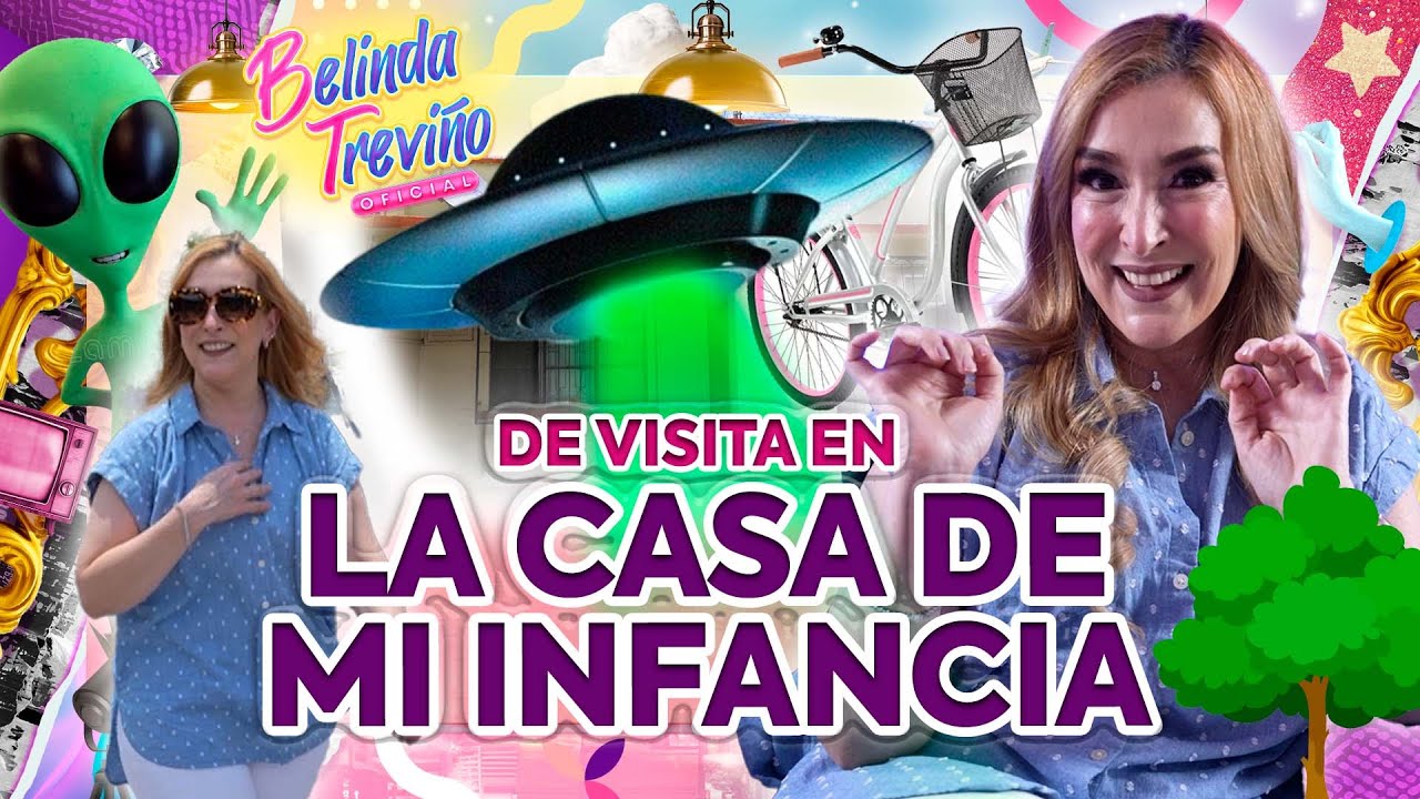 Visité la casa de mi infancia - Belinda Treviño