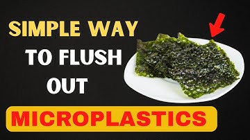 10 Natural Ways to Detox Microplastics From Your Body