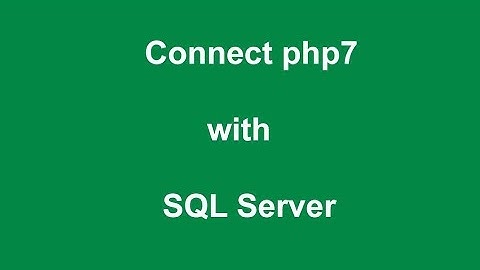 Make a connection of php with sql server