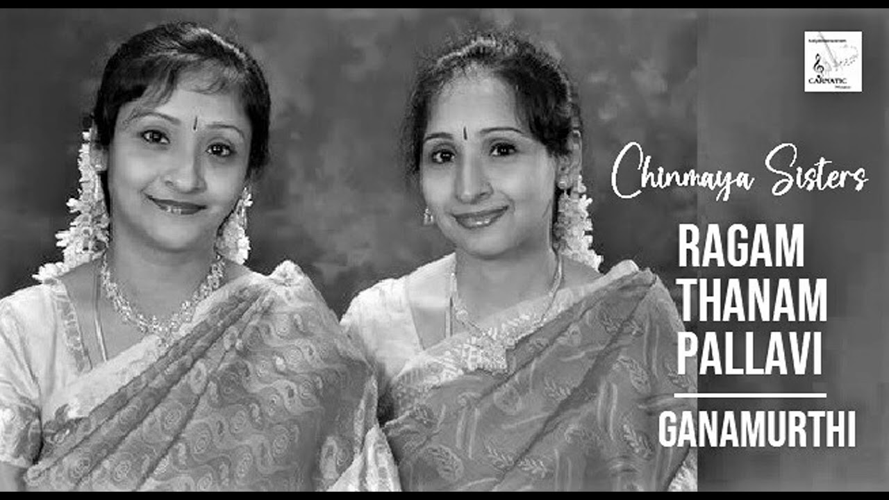 RTP / Ganamurthi / Adi / Chinmaya Sisters