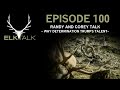 Randy and Corey Talk Why Determination Trumps Talent (Elk Talk Podcast - EP 100)