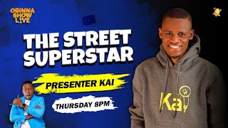 OBINNA SHOW LIVE: THE STREET SUPERSTAR - Presenter Kai