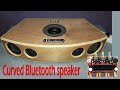 DIY Bluetooth speaker | How to make a curved Bluetooth speaker
