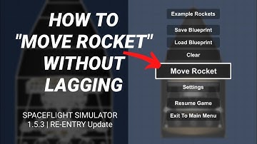 How to "Move Rocket" without Lagging in SpaceFlight Simulator 1.5.3 | RE-ENTRY Update