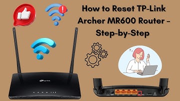 How to Reset TP-Link Archer MR600 Router – Step-by-Step Factory Reset Guide