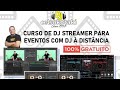 Curso Básico DJ Streamer (Aula 3)