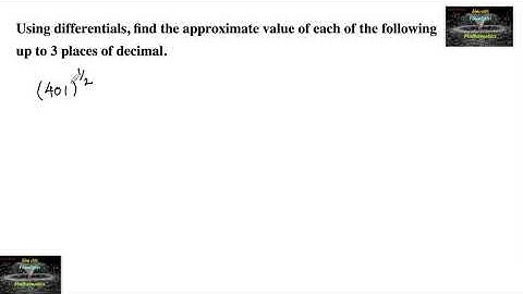 Using differentials, find the approximate value of  (401)^1/2 up to 3 places of decimal.
